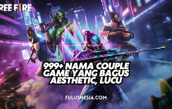 999 Nama Couple Game Yang Bagus Aesthetic Lucu Dll FulusNesia 999 Nama Couple Game Yang Bagus Aesthetic Lucu Dll FulusNesia