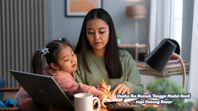 7+ Usaha Ibu Rumah Tangga Modal Kecil tapi Untung Besar yang Wajib Dicoba