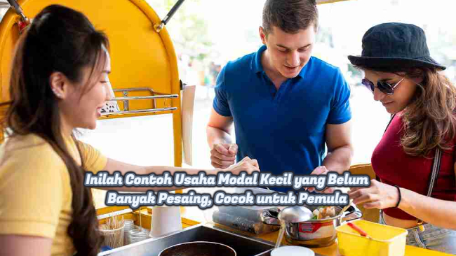 Inilah Contoh Usaha Modal Kecil yang Belum Banyak Pesaing, Cocok untuk Pemula